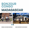  Bonjour Congo and Madagascar