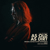  As Old as Dirt