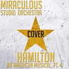  Hamilton: An American Musical, Pt. 4
