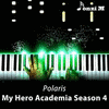  My Hero Academia Season 4: Polaris - Opening