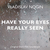  Have Your Eyes Really Seen