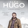  Alex Hugo Saison 5, Episode 1: La balade sauvage