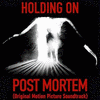  Post Mortem Holding On