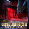  Criminal Underscores: Shadow Chase