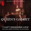 The Queen's Gambit: I Can't Remember Love
