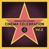  Cinema Celebration, Vol. 2