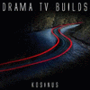  Drama TV Builds