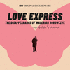  Love Express - The Disappearance of Walerian Borowczyk