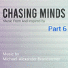  Chasing Minds: Part 6
