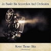  Movie Theme Hits - Jo Basile, His Accordion & Orchestra