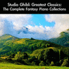  Studio Ghibli Greatest Classics: The Complete Fantasy Piano Collections
