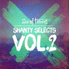  Shanty Selects, Vol. 2