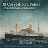 El Corre�llo La Palma, un centenario en la mar