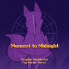  Moment to Midnight