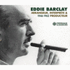  Eddie Barclay Arrangeur, Interprte & Producteur 1946-1962
