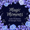  Magic Moments with Julie Andrews & Giorgio Tozzi