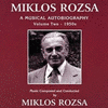  Mikls Rzsa: A Musical Autobiography Volume Two - 1950's