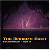 The Maker's Eden, Act 3