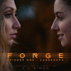  Forge Episode One: Cassandra