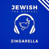  Jewish, the Musical: Zingarella