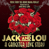  Jack and Lou: A Gangster Love Story
