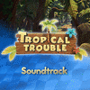  Tropical Trouble