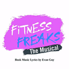  Fitness Freaks The Musical