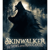  Skinwalker: The Howl of the Rougarou