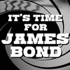  It's Time For James Bond