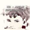  Xr Anime Fight Music II