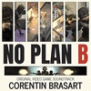  No Plan B