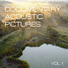  Documentary Acoustic Pictures, Vol. 1