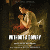 Without A Dowry / The Life Of Avvakum