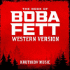 The Book of Boba Fett Theme - Western Version
