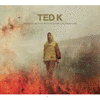  Ted K