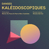  Danses kalidoscopiques