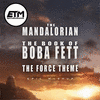 The Book of Boba Fett x The Mandalorian x The Force Theme