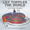  Lily Topples the World