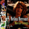  Melina Mercouri: Songs From Her Movies