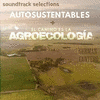  Autosustentables + el Camino Es la Agroecologia