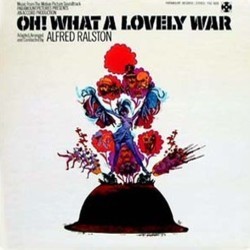Oh! What a Lovely War Soundtrack (Alfred Ralston) - CD cover