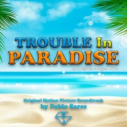 Trouble In Paradise - Pablo Sares