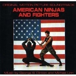 American Ninjas and Fighters Colonna sonora (George S. Clinton, Michael Linn) - Copertina del CD