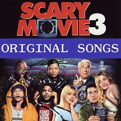 Scary Movie 3 - Original Songs Colonna sonora (Various Artists, James L. Venable) - Copertina del CD