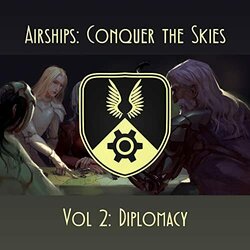 Airships: Conquer the Skies Volume 2: Diplomacy Trilha sonora (Curtis Schweitzer) - capa de CD