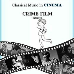 Classical Music in Cinema: Crime Film Selection Soundtrack (Various Artists) - CD cover
