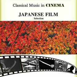 Classical Music in Cinema: Japanese Film Selection サウンドトラック (Various Artists) - CDカバー