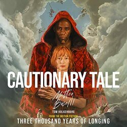 Three Thousand Years of Longing: Cautionary Tale Trilha sonora (Matteo Bocelli, Tom Holkenborg) - capa de CD