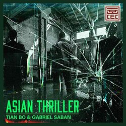 Asian Thriller Soundtrack (Tian Bo, Gabriel Saban	) - CD cover