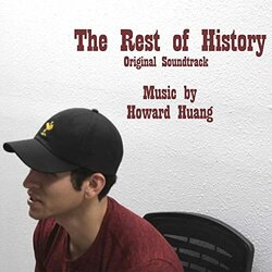 The Rest of History Soundtrack (Howard Huang) - CD cover
